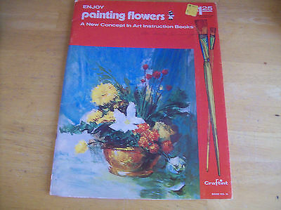 Enjoy Painting Flowers A New Concept In Art Instruction Books