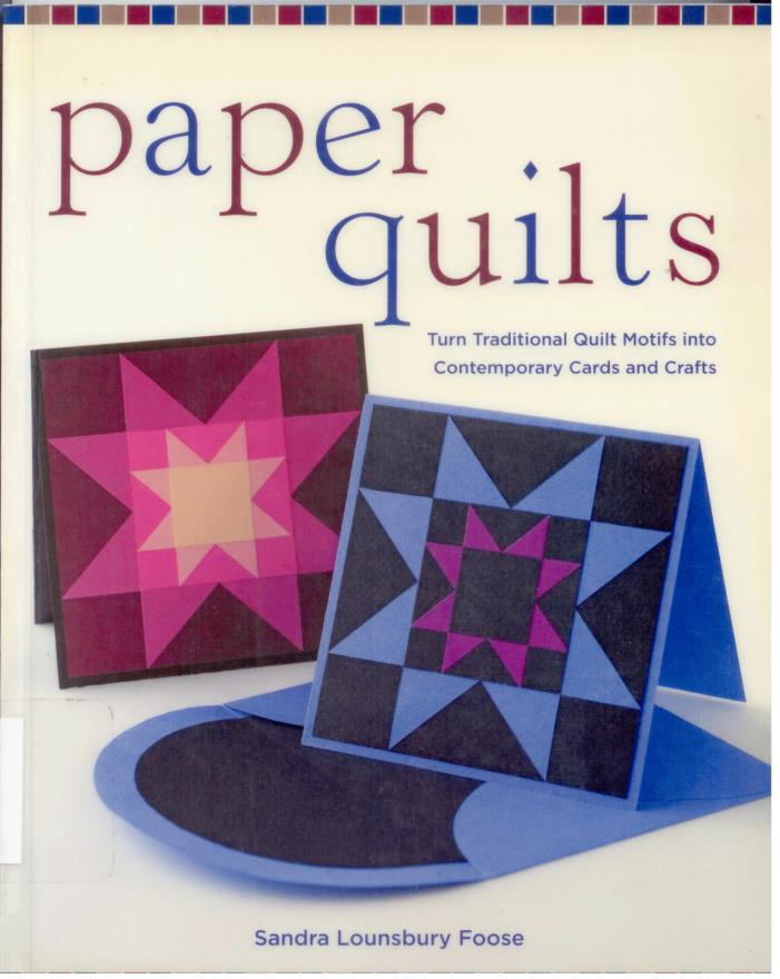 Paper Quilts Craft Book Traditional into Contemporary Sandra Foose 1st Edition