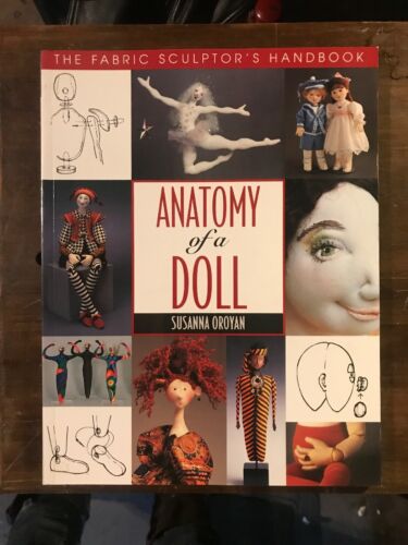 Doll Making Book Anatomy of Doll Susanna Oroyan Fabric Sculptor's Handbook Like