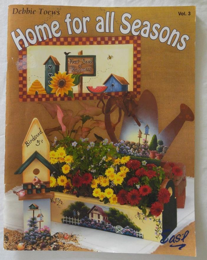HOME FOR ALL SEASONS ~ TOLE PAINTING ~ VOLUME 3 ~ DEBBIE TOEWS