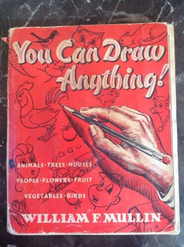 Vintage You Can Draw Anything 1947, William F Mullin, Animals, People, Flowers