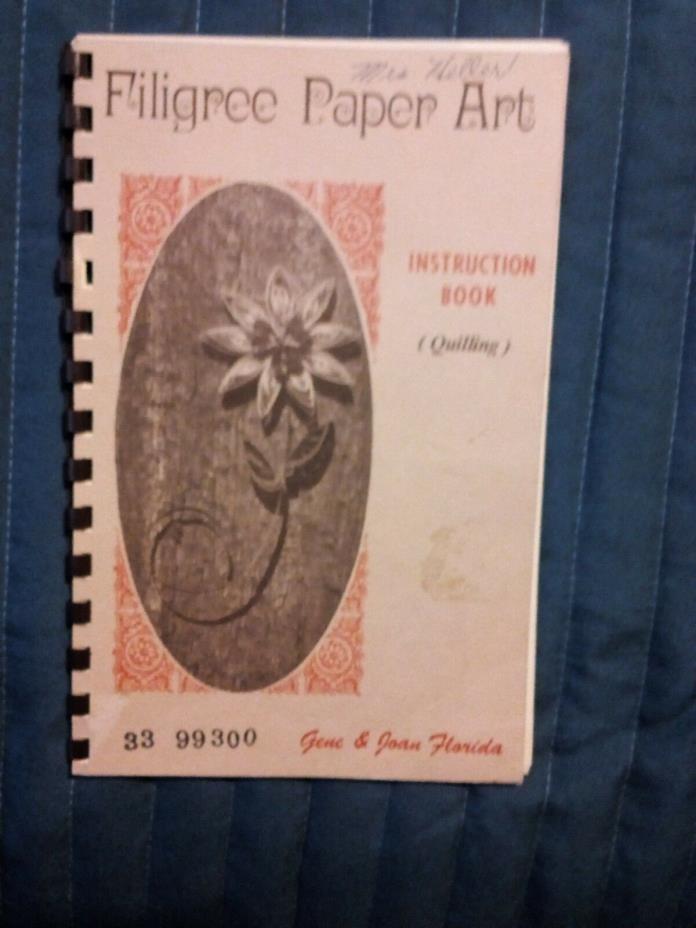 Filigree Paper Art Instruction Book ( quilting) by Joan Florida 1972