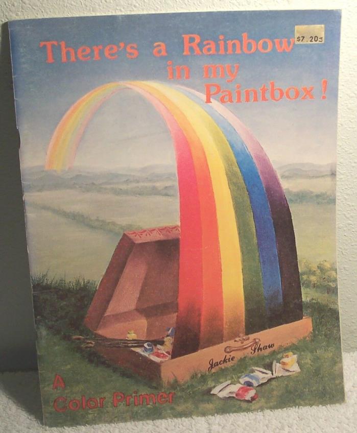 THERE'S A RAINBOW IN MY PAINTBOX by Jackie Shaw 1980 oil painting color mixing