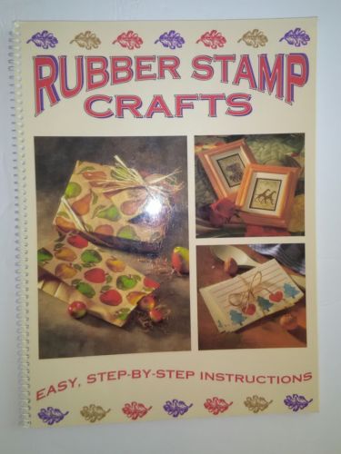 Rubber Stamp Crafts - Easy, Step-by-Step Instruction Booklet