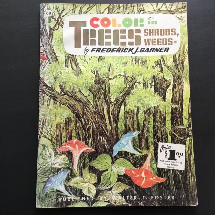 Vintage, Color in Trees, Shrubs, Weeds by Frederick J. Garner, Walter T. Foster