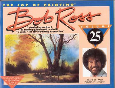 BOB ROSS JOY OF PAINTING BOOK 25 /13 PAINTINGS WITH HUNDREDS OF PHOTOS/ 0 SHIP