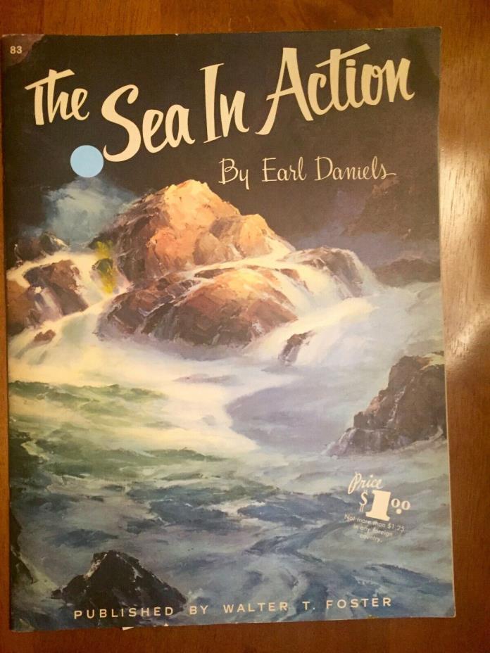 Book # 83 - The Sea in Action by Earl Daniels/ Walter T. Foster Publication