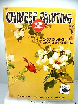 CHINESE PAINTING 2 BOOK 128 by CHOW CHIAN-CHIU CHOW LEUNG Walter T Foster - USA
