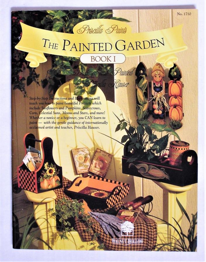 ?? Priscilla Hauser - Painted Garden Tole Pattern Book Folk Art Country Farm