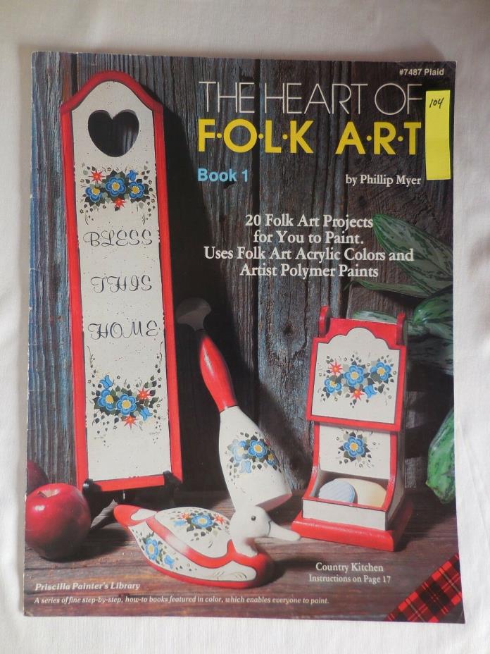 The Heart Of Folk Art Book 1 by Phillip Myer Decorative Painting Book 1992