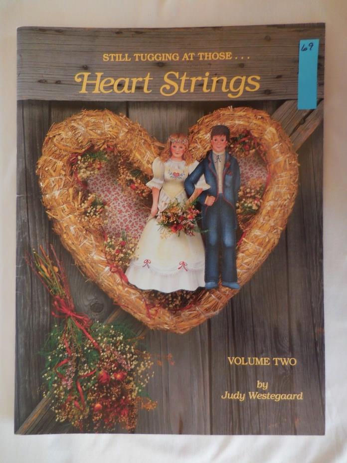 Still Tugging At Those.Heart strings by Judy Westegaard Decorative Painting Book