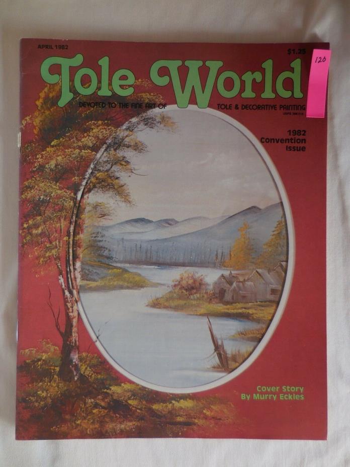 Tole World Decorative Painting Book, April 1982
