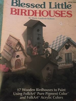 DECORATIVE PAINTING INSTRUCTIONS PROJECTS BLESSED LITTLE BIRDHOUSES 17 DESIGNS