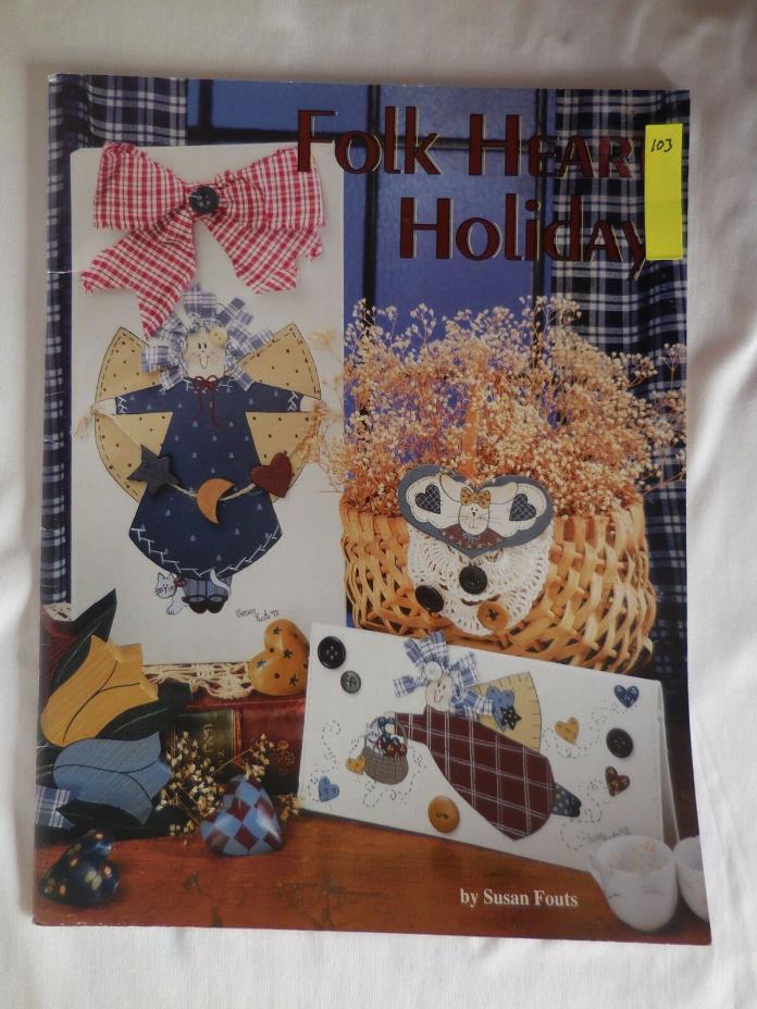 Folk Heart Holiday by Susan Fouts Decorative Painting Book 1992