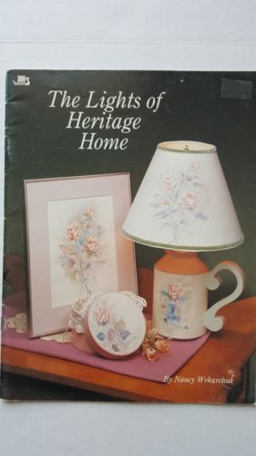 The Lights Of Heritage Home By Nancy Wekarchuk Tole Painting Craft Pattern Book