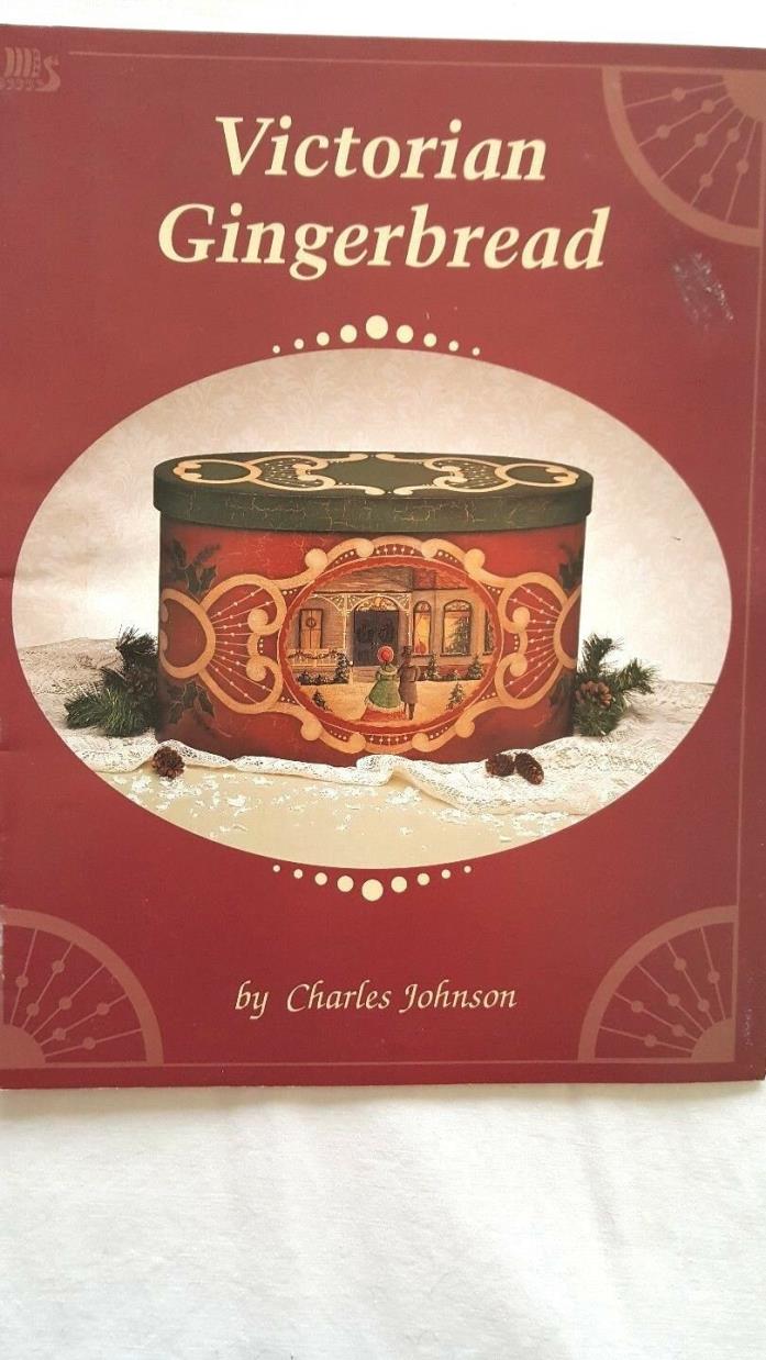Victorian Gingerbread By Charles Johnson Decorative Painting Craft Book Holiday