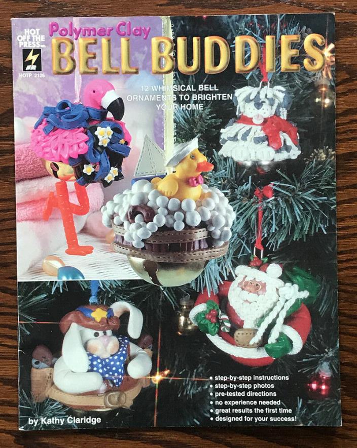 Hot off the Press Polymer Clay Bell Buddies Craft Book