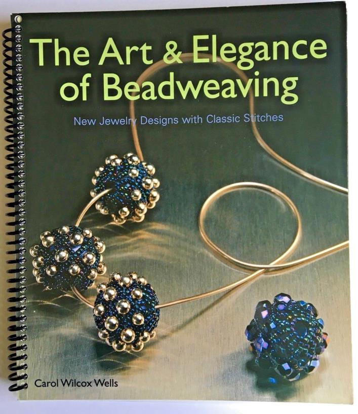 The Art & Elegance of Beadweaving - Carol Wilcox Wells - Professionally Spiraled