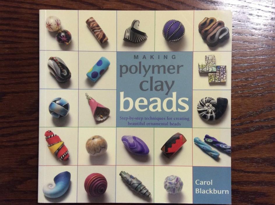 Making Polymer Clay Beads PB Book by Carol Blackburn