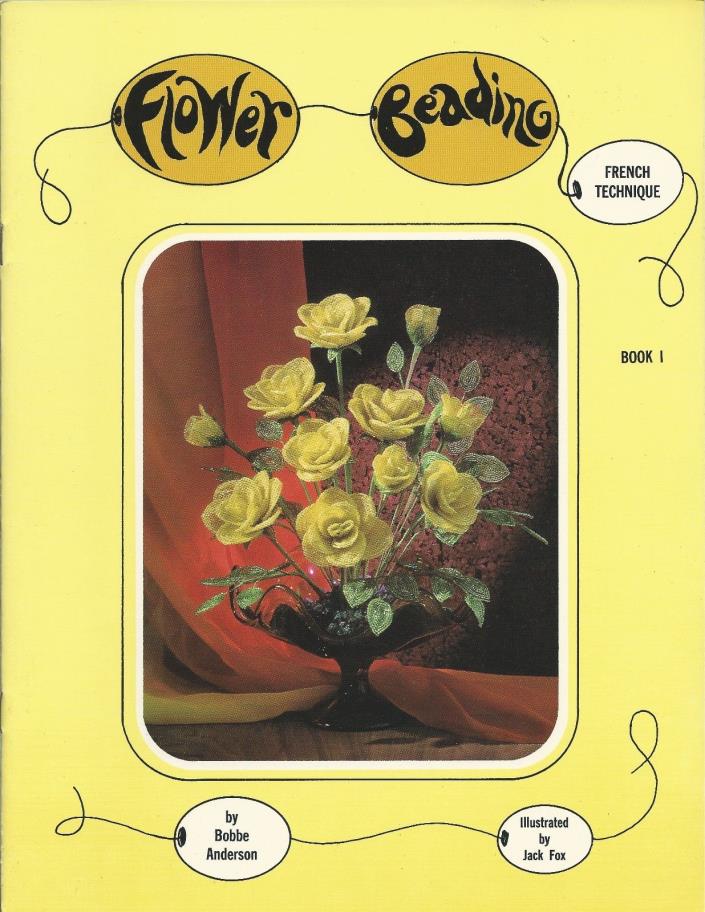 FLOWER BEADING FRENCH TECHNIQUE BOOK 1 BOBBE ANDERSON 1966 RARE OOP BRAND NEW