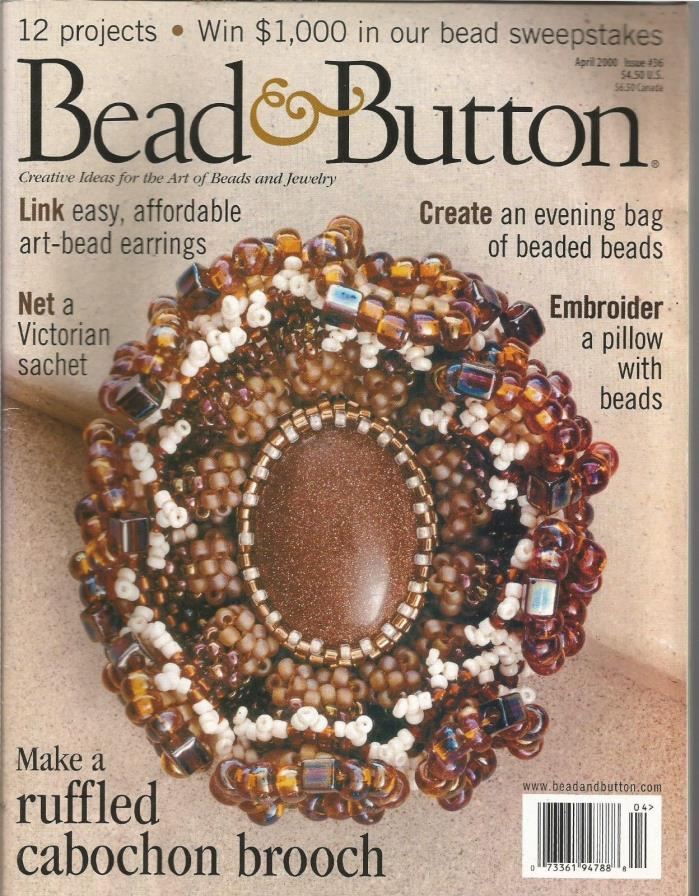 Bead & Button Magazine April 2000 Evening Beaded Bags, Ruffled Cabochon Brooch