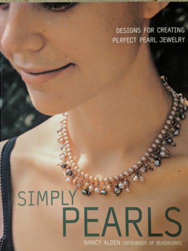 Simply Pearls Book By Nancy Alden Designs For Creating Pearl Jewelry