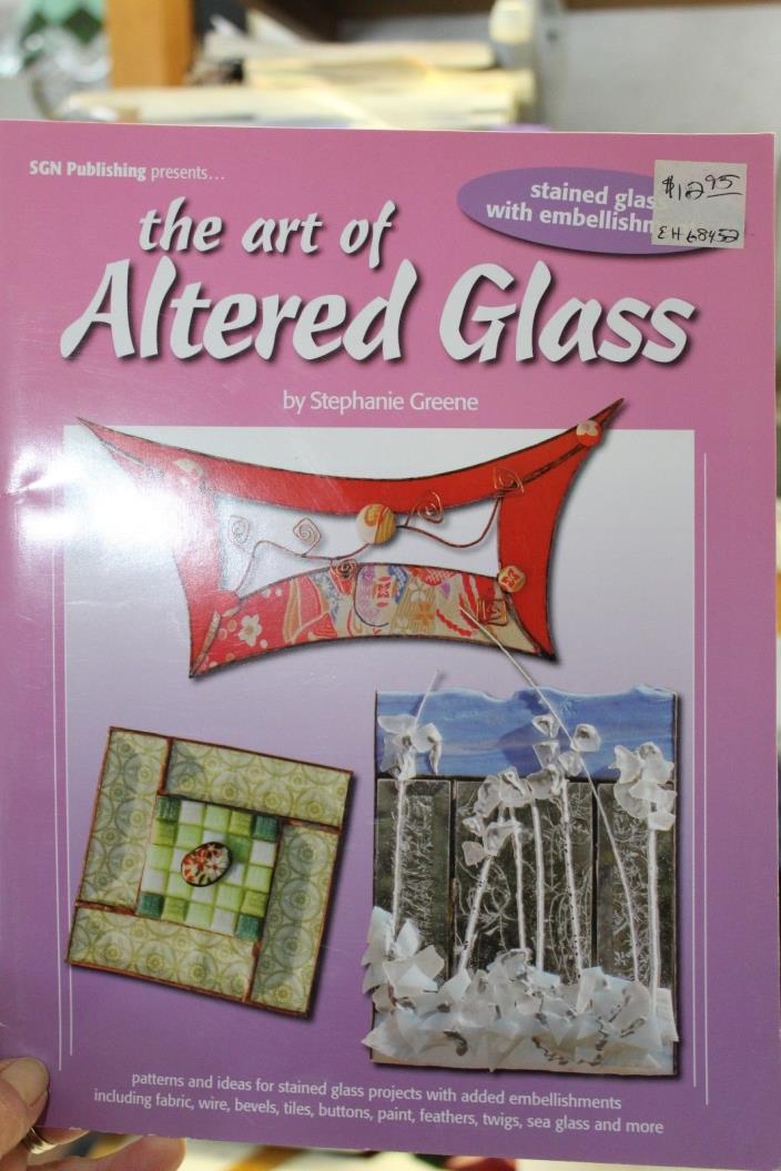 The Art of Altered Glass by SGN Publishing
