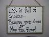 Remove Shoes sign Life is full of choices remove shoes or Mop floor handcrafted