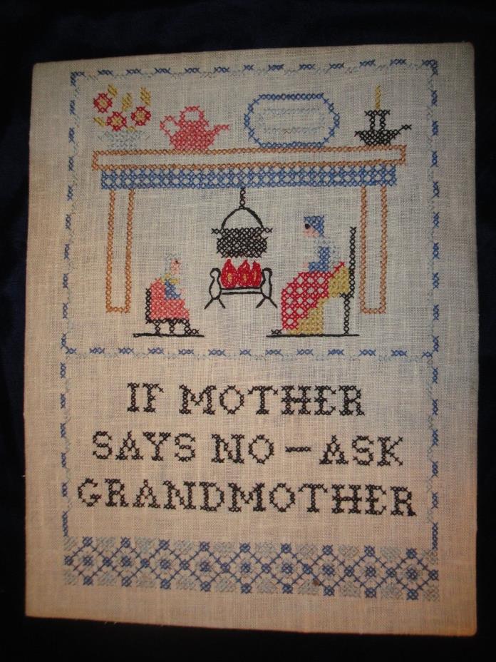 If Mother Says No, Ask Grandmother Finished Cross Stitch Motto 11