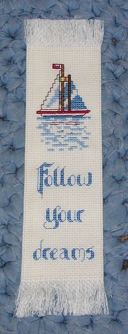 Finished Handmade Cross Stitch Bookmark Follow Your Dreams Sailboat