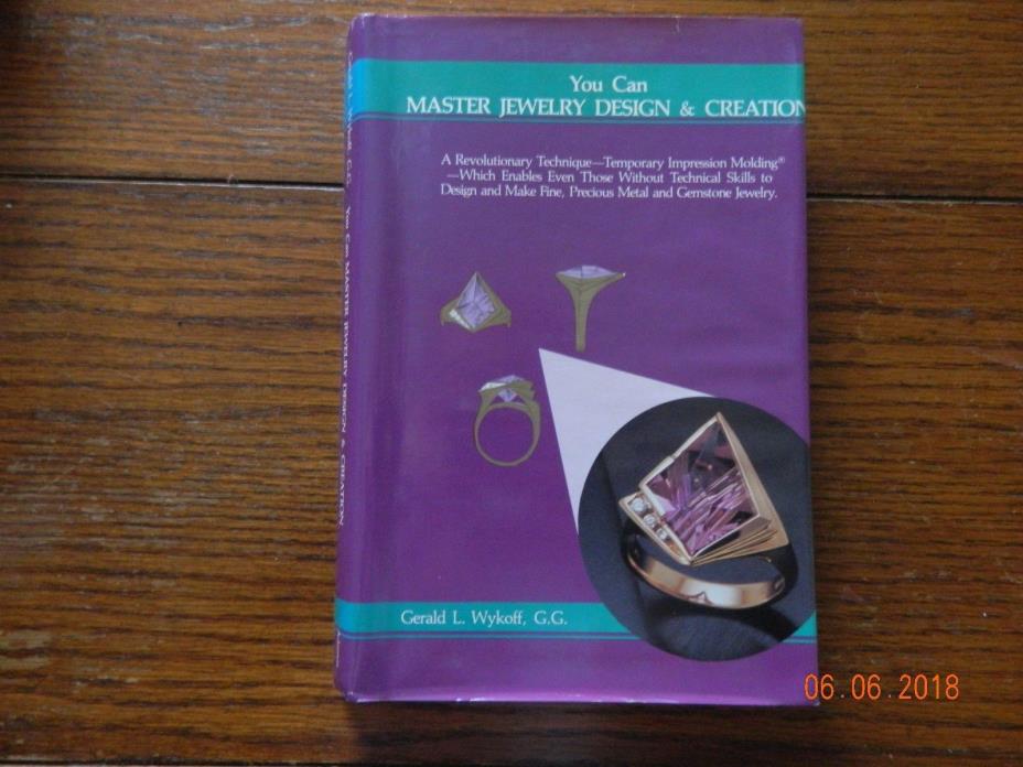 YOU CAN MASTER JEWELRY DESIGN & CREATION BOOK by Gerald L. Wykoff
