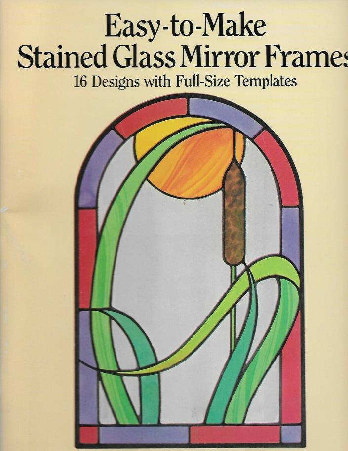 Easy-to-Make Stained Glass Mirror Frames by Ed Sibbett, Jr.