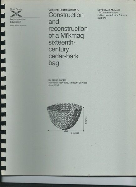 Construction & reconstruction of a Mi'kmaq cedar bark bag - 1993 basket related