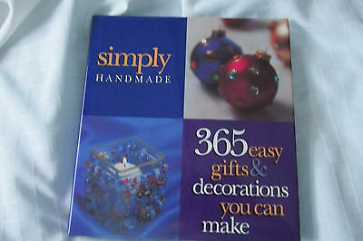 Simply Handmade : 365 Easy Gifts and Decorations You Can Make (1998,HARD COVER)