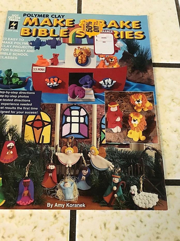 Make & Bake Bible Stories - 1997 Polymer Clay Design Pattern Book