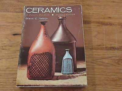 CERAMICS A POTTER'S HANDBOOK SECOND EDITION GLENN C NELSON