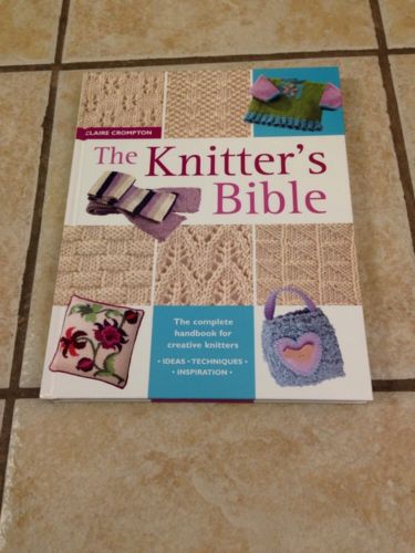 The Knitter's Bible Claire Compton