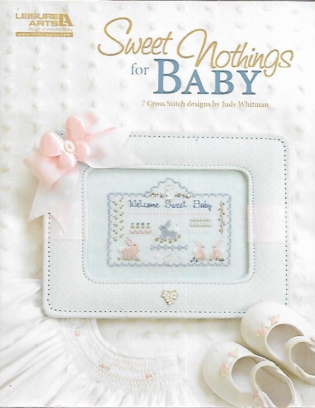 cc - Leisure Arts Seven (7) Cross Stich Patterns  Sweet Nothings for BABY Infant