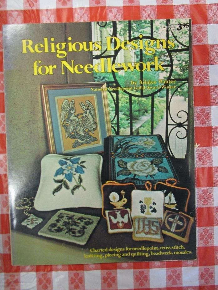 Adalee Winter: RELIGIOUS DESIGN FOR NEEDLEWORK  Oxmoor, 1977 1st printing