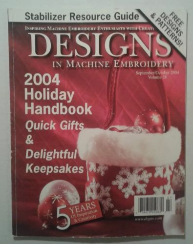 Designs in Machine Embroidery Spring Vol 28 Sept/Oct 2004 Holiday Handbag & Gift
