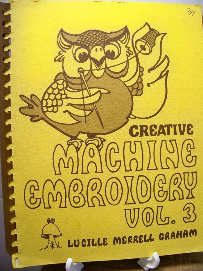 Embroidery Instructions by Lucille Merrell  for Machine Vintage 1977