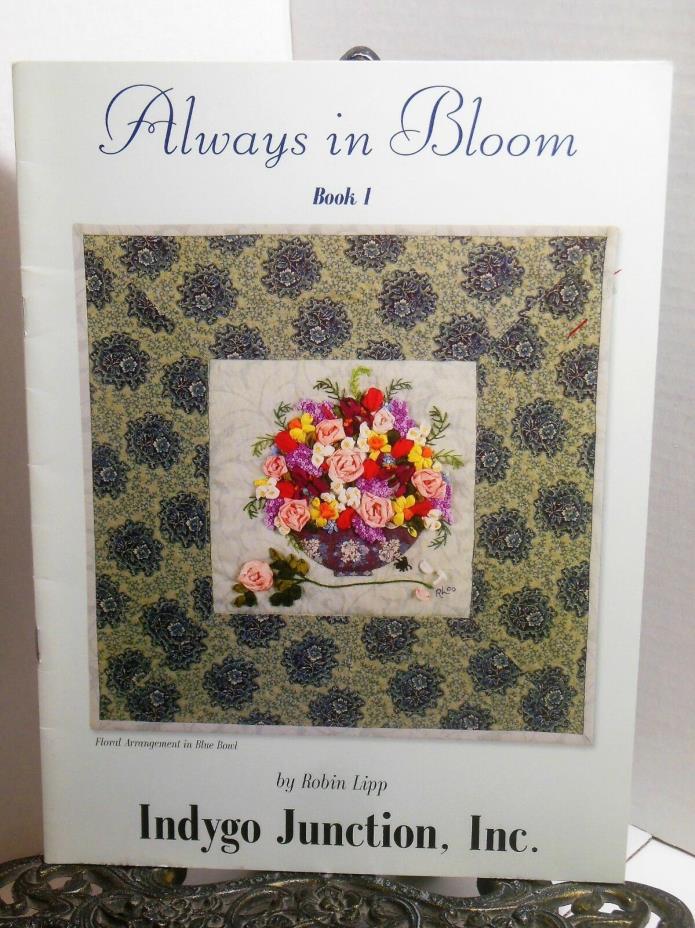 Always in Bloom Hand Embroidery PATTERNS Using Silk Ribbon Indygo Junction Lipp