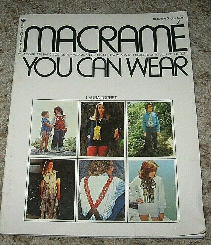 MACRAME YOU CAN WEAR~LAURA TORBET~FRONT COVER WEAR~1972~VINTAGE~GD/VGC