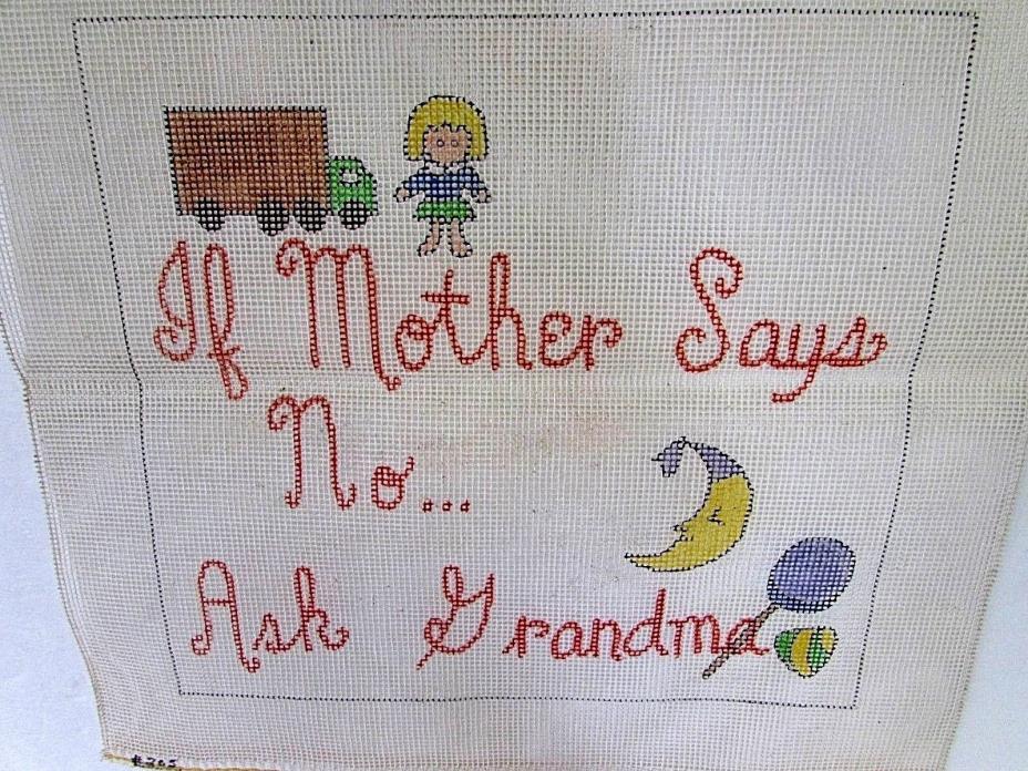IF MOTHER SAYS NO ASK GRANDMA Hand Painted Needlepoint Canvas