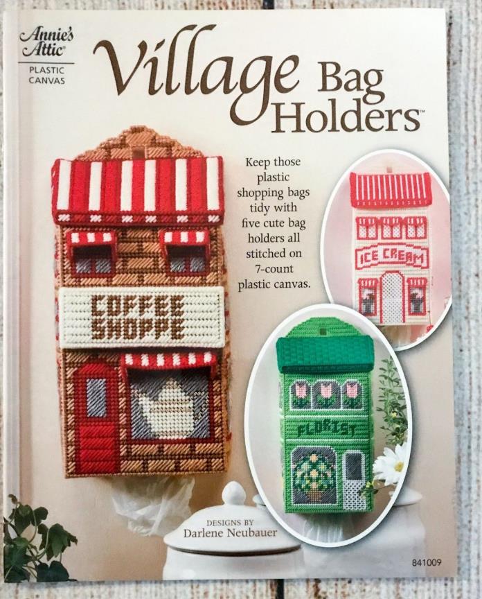 Annie's Attic Village Bag Holders Dispensers Plastic Canvas Patterns Book 841009