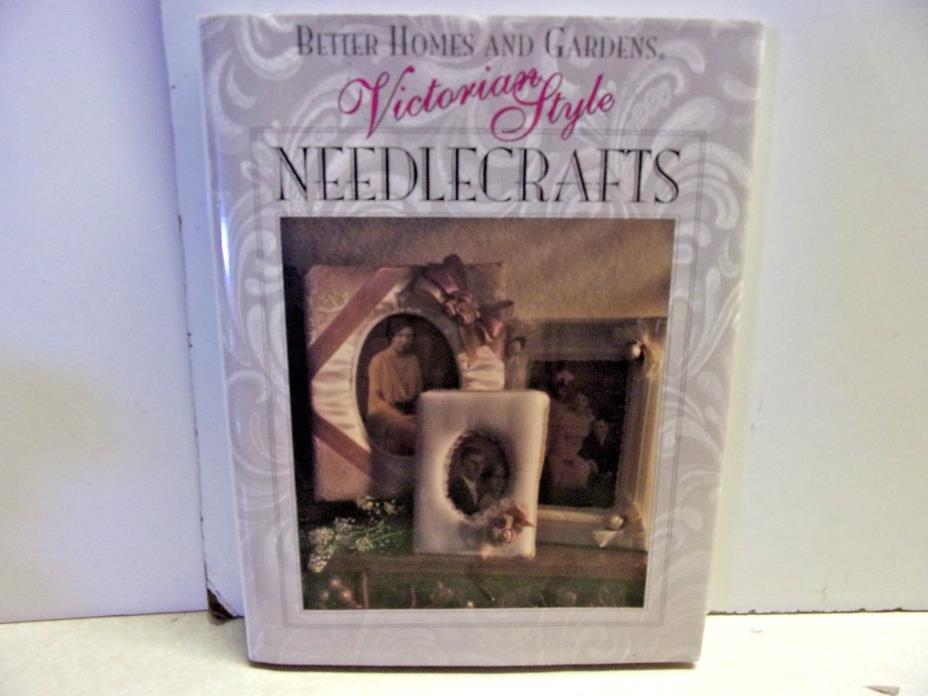 Better Homes & Gardens Victorian Style Needlecrafts  Hard Cover