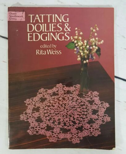 Tatting Doilies & Edgings Edited by Rita Weiss 1980 Original 79 patterns