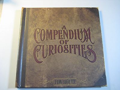 TIM HOLTZ Author AUTOGRAPHED Compendium of Curiosities Book Vol 1