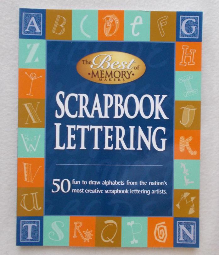 Creative Scrapbook Lettering Best Of Memory Makers Book Alphabets 112 Pages NEW