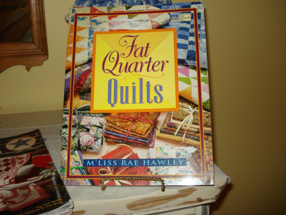 Fat Quarter Quilts  by M'Liss Rae Hawley